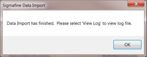 Figure 1350: Sigmafine Data Import finished message